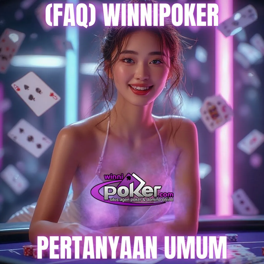 FAQ Winnipoker - Pertanyaan Umum PKV Games