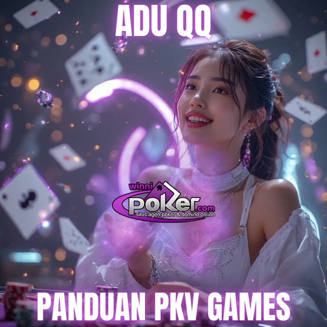 Panduan AduQ PKV Winnipoker – Cara Bermain & Strategi Menang